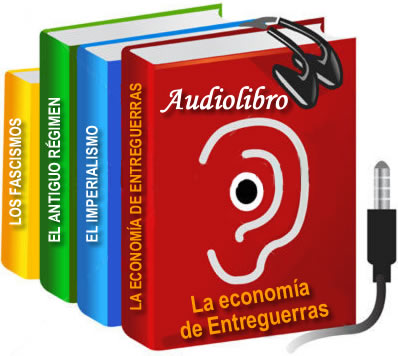 Audiolibro. La Economía del período de Entreguerras