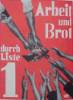 Poster para las elecciones al Reichstag en noviembre de 1932. La leyenda dice: "Trabajo y comida". Ampliar imagen